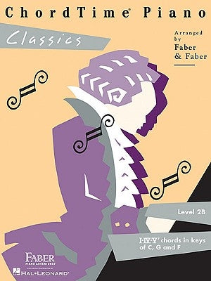 Chordtime Piano Classics - Level 2b by Faber, Nancy