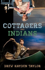 Cottagers and Indians by Taylor, Drew Hayden