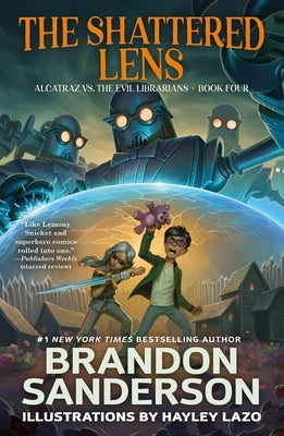 The Shattered Lens: Alcatraz vs. the Evil Librarians by Sanderson, Brandon