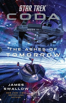 Star Trek: Coda: Book 2: The Ashes of Tomorrow by Swallow, James