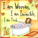 I Am Woman, I Am Invincible, I Am Tired... by Peter Pauper Press, Inc