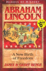 Abraham Lincoln: A New Birth of Freedom by Benge, Janet