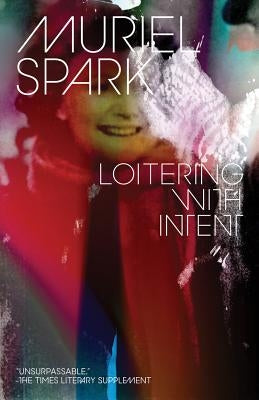 Loitering with Intent by Spark, Muriel