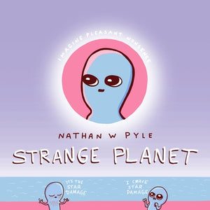 Strange Planet by Pyle, Nathan W.