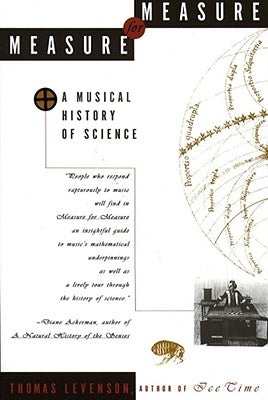 Measure for Measure: A Musical History of Science by Levenson, Thomas