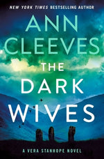 The Dark Wives: A Vera Stanhope Novel by Cleeves, Ann