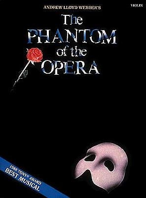 The Phantom of the Opera: Violin by Lloyd Webber, Andrew