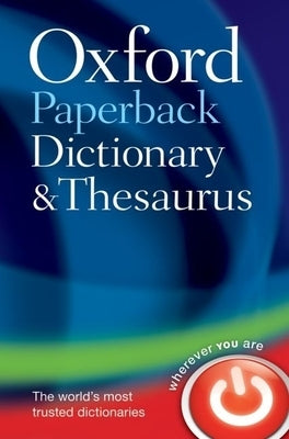 Oxford Paperback Dictionary & Thesaurus by Oxford Languages