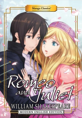 Manga Classics: Romeo and Juliet (Modern English Edition) by Shakespeare, William