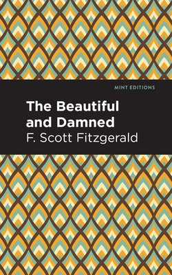 The Beautiful and Damned by Fitzgerald, F. Scott