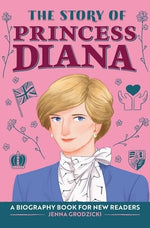 The Story of Princess Diana: A Biography Book for Young Readers by Grodzicki, Jenna