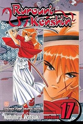 Rurouni Kenshin, Vol. 17, 17 by Watsuki, Nobuhiro