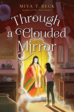 Through a Clouded Mirror by Beck, Miya T.