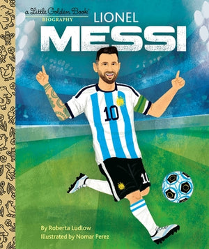 Lionel Messi a Little Golden Book Biography by Ludlow, Roberta