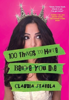 100 Things to Hate Before You Die by Stavola, Claudia