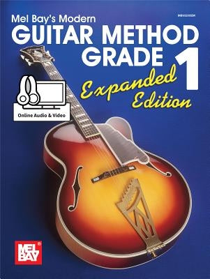 Modern Guitar Method Grade 1, Expanded Edition by Mel, Bay