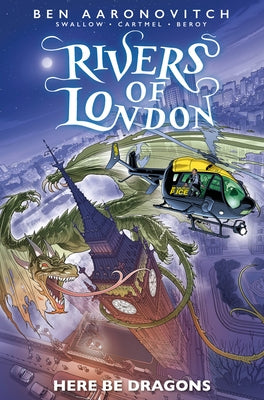 Rivers of London: Here Be Dragons by Aaronovitch, Ben