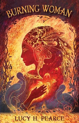 Burning Woman by Pearce, Lucy H.