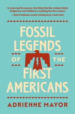 Fossil Legends of the First Americans by Mayor, Adrienne