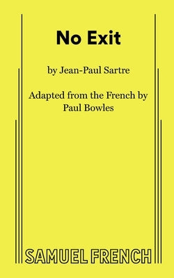 No Exit by Sarte, Jean-Paul