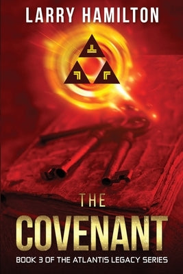 The Covenant: Book 3 of the Atlantis Legacy Series by Hamilton, Larry