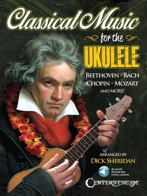 Classical Music for the Ukulele Book/Online Audio [With CD (Audio)] by Sheridan, Dick