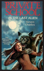 Private School #6, The Last Alien by Charles, Steven