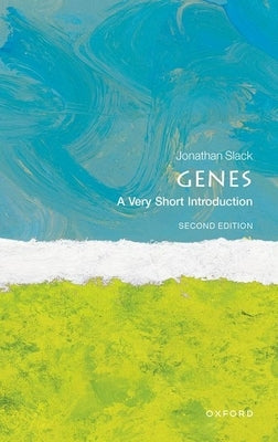 Genes: A Very Short Introduction by Slack, Jonathan