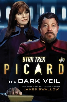 Star Trek: Picard: The Dark Veil by Swallow, James