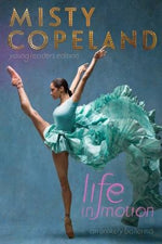 Life in Motion: An Unlikely Ballerina by Copeland, Misty