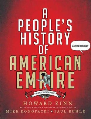 A People's History of American Empire: A Graphic Adaptation by Zinn, Howard