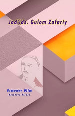 Jad'ids. Gulom Zafariy by Usmonov Olim