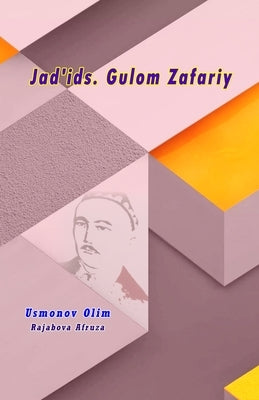 Jad'ids. Gulom Zafariy by Usmonov Olim