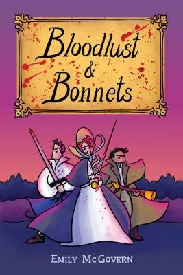 Bloodlust & Bonnets by McGovern, Emily