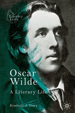 Oscar Wilde: A Literary Life by Stern, Kimberly J.