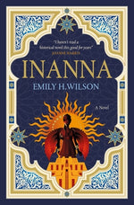 Inanna: The First of the Sumerians Trilogy by Wilson, Emily H.