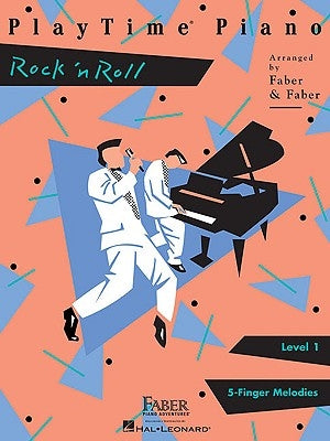 Playtime Piano Rock 'n' Roll - Level 1 by Faber, Nancy