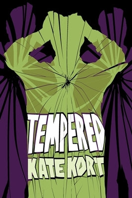 Tempered by Kort, Kate