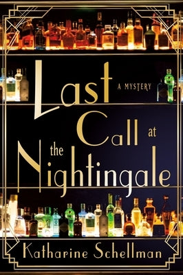 Last Call at the Nightingale: A Mystery by Schellman, Katharine