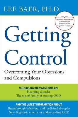 Getting Control: Overcoming Your Obsessions and Compulsions by Baer, Lee