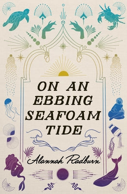 On an Ebbing Seafoam Tide by Radburn, Alannah