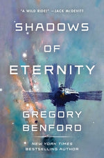 Shadows of Eternity by Benford, Gregory