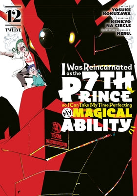 I Was Reincarnated as the 7th Prince So I Can Take My Time Perfecting My Magical Ability 12 by Kokuzawa, Yosuke