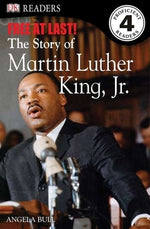 DK Readers L4: Free at Last: The Story of Martin Luther King, Jr. by Bull, Angela