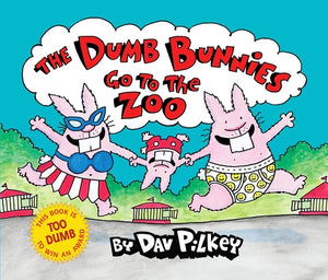 The Dumb Bunnies Go to the Zoo by Pilkey, Dav