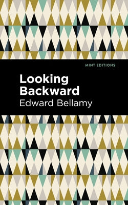 Looking Backward by Bellamy, Edward