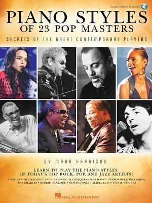 Piano Styles of 23 Pop Masters - Secrets of the Great Contemporary Players (Book/Online Audio) [With CD (Audio)] by Harrison, Mark