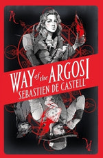 Way of the Argosi by De Castell, Sebastien