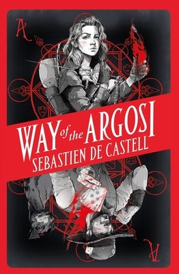 Way of the Argosi by De Castell, Sebastien