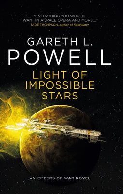 Light of Impossible Stars: An Embers of War Novel by Powell, Gareth L.